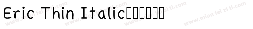 Eric Thin Italic字体转换